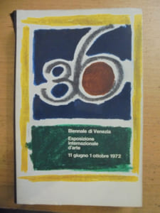 36° Biennale di Venezia. Esposizione internazionale d'arte. 11 giugno 1 ottobre 1972.