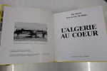 L'Algérie au coeur vue du ciel en 1951. Meglio Di et Ray Delvert