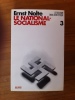 LE FASCISME DANS SON EPOQUE. LE NATIONAL-SOCIALISME. Tome 3. Ernst Nolte