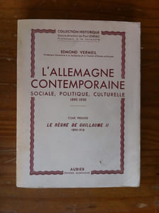 L'ALLEMAGNE CONTEMPORAINE. Sociale, Politique, Culturelle. Tome premier LE REGNE DE GUILLAUME II