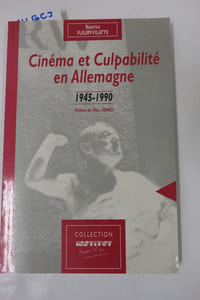 CINEMA ET CULPABILITE EN ALLEMAGNE 1945-1990