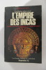 LA FABULEUSE DECOUVERTE DE L'EMPIRE DES INCAS. (Pizarre et ses frères conquérants de l'Empire des Incas).. Siegfried Huber