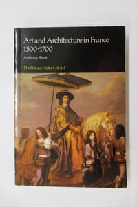 ART and ARCHITECTURE in FRANCE 1500-1700. The Pelican History of Art.