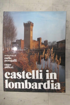 CASTELLI in LOMBARDIA. Angelo Contino - Carlo Perogalli & Enzo Pifferi