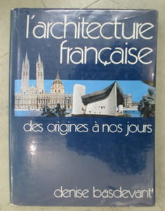 L'ARCHITECTURE FRANCAISE des origines à nos jours.
