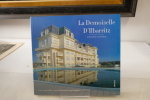 LA DEMOISELLE D’ILBARRITZ. le palais de la roseraie. Jean Claude Gillet,Jocelyne François et Serge Gimbert