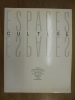 Espaces Culture : Musées, Arts Plastiques, Science, Industries, Spectacles, Action Culturelle, Musiques, CinéMa, Livres, Patrimoines.. Collectif.