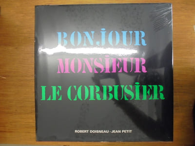 Bonjour Monsieur Le Corbusier.