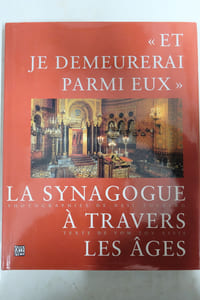 "Et je demeurerai parmi eux", la synagogue a travers les âges