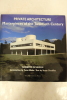 Private Architecture : Masterpieces of the Twentieth Century. Roberto Schezen, Susan Doubilet, Peter Blake