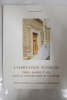Habitation tunisoise : Pierre, marbre et fer dans la construction et le d&eacute;cor. Jacques Revault