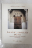 Palais Et Demeures de F&egrave;s; I : Epoques m&eacute;rinides et saadiennes, XIVe et XVIIe si&egrave;cles. Jacques Revault