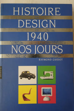 Histoire du design de 1940 à nos jours. Raymond Guidot