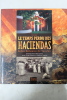 Le temps perdu des Haciendas - Belles demeures du Yucatan. Claire Lemoine, Aurelien Lemoine