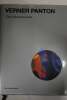 Verner Panton : The Collected Works. Mathias Remmele, Panton Verner, Vitra Design Museum