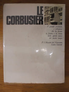 LE CORBUSIER. I Maestri del Novecento collana diretta da H. L. Jaddé e A. Busignani.