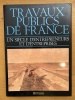 Travaux publics de France, un siècle d'entrepreneurs et d'entreprises (1883-1992). Dominique Barjot