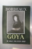 GOYA 1746-1828. Bordeaux du 16 Mai au 30 Juin 1951