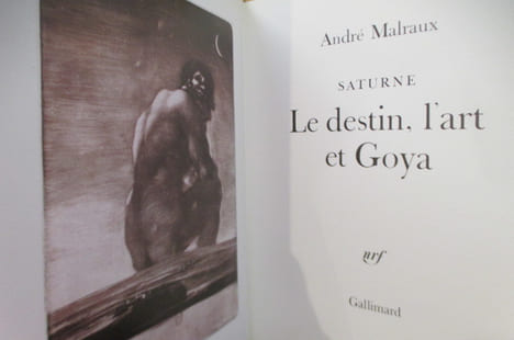 GOYA. SATURNE. Le Destin, l'art et Goya. André Malraux