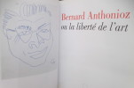 OU LA LIBERTE DE L'ART. Bernard Anthonioz