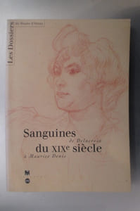SANGUINES du XIXe SIECLE de DELACROIX à MAURICE DENIS