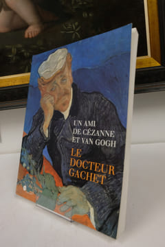 Un Ami De Cézanne Et Van Gogh. Le Docteur Gachet. Collectif