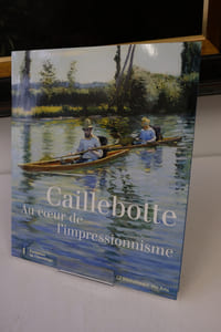 Caillebotte : Au coeur de l'impressionnisme