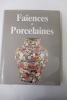 La faïence et la porcelaine dans le monde. Cazar Dominique-Marie