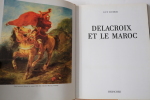 Delacroix et le Maroc. Dumur Guy