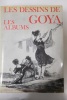 Les Dessins de Goya. Pierre Cassier, Xavier de Salas