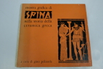Mostra grafica di Spina nella storia della ceramica greca. Pelizzola