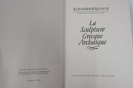 La sculpture grecque classique I & II + La sculpture grecque archaïque. J. Charbonneaux