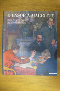 D'ENSOR A MAGRITTE dans les collections du Musée de Gand. Musée de Lodève 19 novembre 2004 - 27 février 2005.
