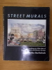 STREET MURALS. The most exciting art of the cities of America, Britain and Western Europe.. Volker Barthelmeh