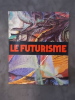 LE FUTURISME. M. Calvesi