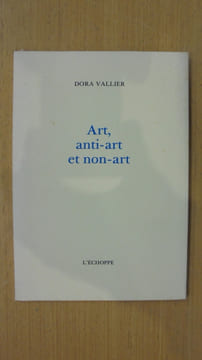 ART, ANTI-ART et NON-ART. Dora Vallier
