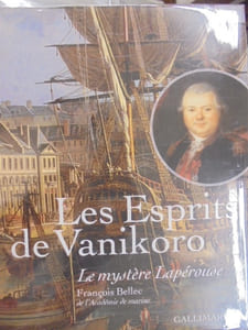Les Esprits de Vanikoro. Le mystère Lapérouse.