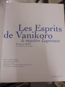Les Esprits de Vanikoro. Le mystère Lapérouse.