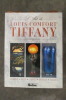 L'ART DE LOUIS COMFORT TIFFANY. Tessa Paul 