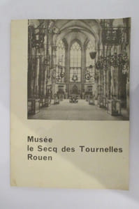 MUSEE LE SECQ DES TOURNELLES ROUEN. Guide du visiteur.