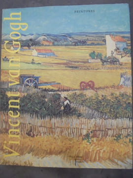 Vincent van Gogh Peinture 1853-1890 Tome 1 (Voir deuxième Tome Ref: ART2946M ou lot des deux Tomes Ref: ART2944M). Louis Van Tilborgh, Sjraar Van ...