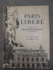 PARIS LIBERE. MAURIAC FRANCOIS (PREFACE DE)