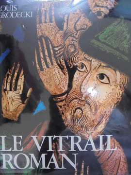 Le Vitrail Roman. Grodecki, Louis
