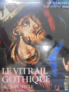 Le Vitrail Gothique au XVIIè siècle.. GRODECKI Louis. - BRISAC Catherine.