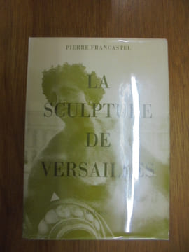 La sculpture de Versailles - essai sur les origines et l'évolution du goût français classique
. Francastel, Pierre