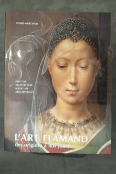 L'ART FLAMAND DES ORIGINES A NOS JOURS. Peinture, Architecture, Sculpture, Arts Appliqués.. FONDS MERCATOR sous la Direction de : Herman Liebaers / ...