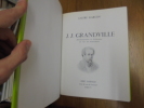 J.J. GRANDVILLE - REVOLUTIONNAIRE ET PRECURSEUR DE L'ART DU MOUVEMENT - avec une lettre preface de G. Bataille
. GARCIN LAURE
