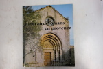 Itinéraires romans en Provence. BARRUOL GUY & ROUQUETTE JEAN MAURICE