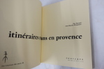 Itinéraires romans en Provence. BARRUOL GUY & ROUQUETTE JEAN MAURICE