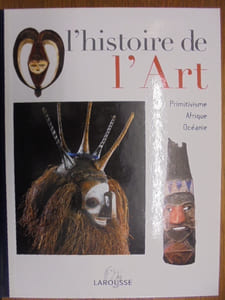 L'HISTOIRE de L'ART - Primitivisme - Afique - Océanie. N° 23